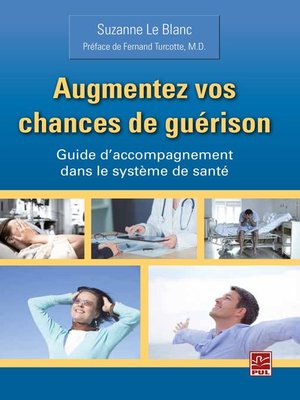 cover image of Augmentez vos chances de guérison. Guide d'accompagnement dans le système de santé